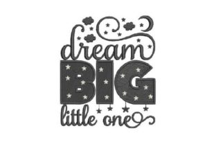 Dream Big Little One Embroidery Design Review