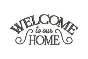 Welcome to Our Home Embroidery Design Review